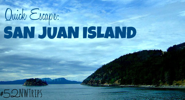 Quick Escape: San Juan Island