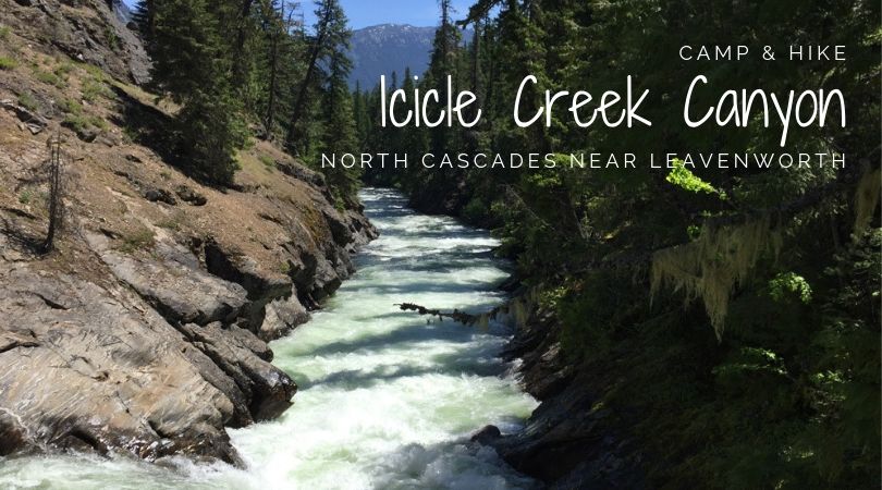 CAMP & HIKE: Icicle Creek Canyon